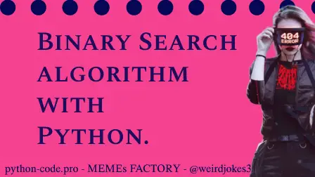 Binary Search algorithm.