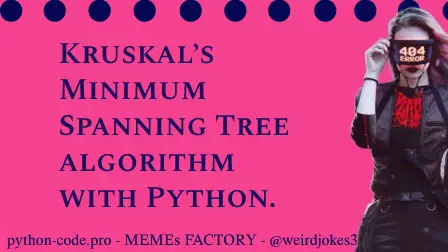 Kruskal's Minimum Spanning Tree Algorithm.