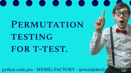 Permutation testing for t-test.