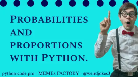 Probabilities and proportions with Python.