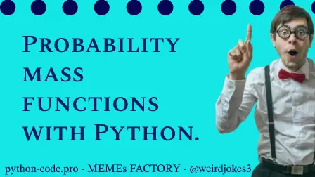 Probability mass functions with Python.